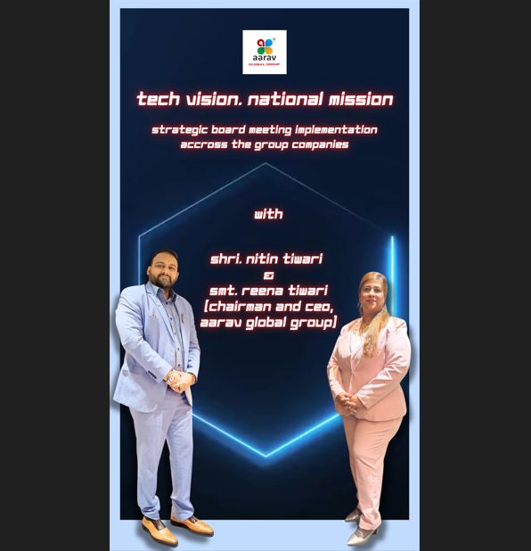 Shri Nitin Tiwari and Smt Reena Tiwari Aarav Global Group AI Board meeting strategy